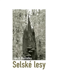 Selské lesy - Jakub Poštolka