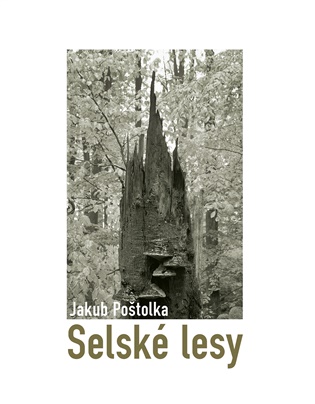 Selské lesy - Jakub Poštolka