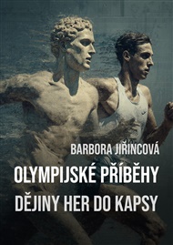 Olympijské příběhy: Dějiny her do kapsy - Barbora Jiřincová