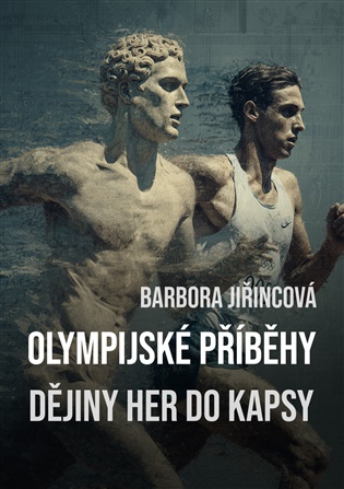 Olympijské příběhy: Dějiny her do kapsy - Barbora Jiřincová