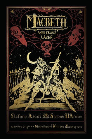 Macbeth aneb Krvavá lázeň - Stefano Ascari, Simone D’Armini