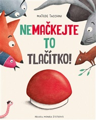 Nemačkejte to tlačítko! - Matilde Tacchini