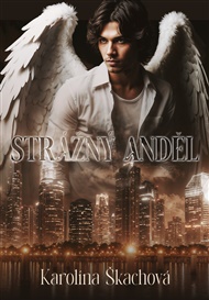 Strážný anděl - Karolína Škachová