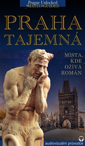Praha tajemná - místa, kde ožívá román. Audio-visuální průvodce: Audio-visuální průvodce místy bestselleru Dana Browna Tajemství všech tajemství - Lubor Matěj