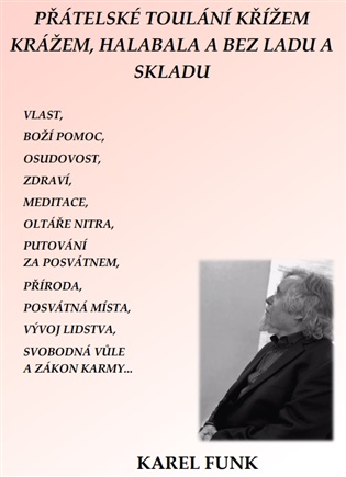 Přátelská toulání křížem, krážem, halabala a bez ladu a skladu - 