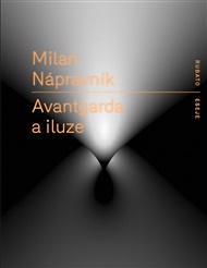 Avantgarda a iluze - Milan Nápravník