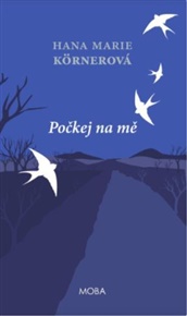 Počkej na mě - Hana Marie Körnerová