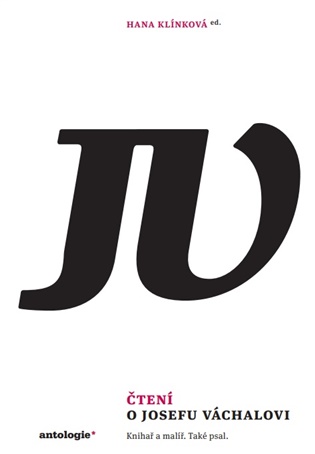 Čtení o Josefu Váchalovi: Knihař a maliř. Take psal. - Hana Kalínková (ed.)