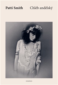 Chléb andělský - Patti Smith