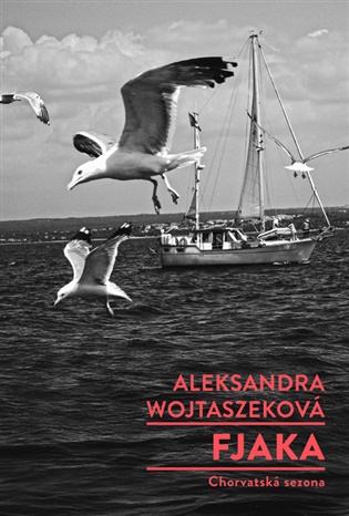 Fjaka: Chorvatská sezona - Aleksandra Wojtaszeková