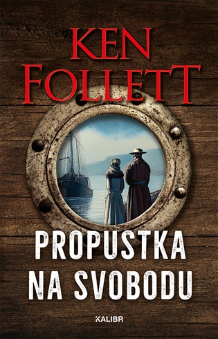 Propustka na svobodu - Ken Follett