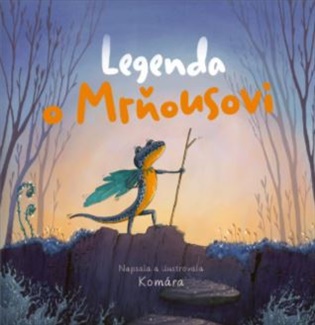 Legenda o Mrňousovi - Ilona Komárková