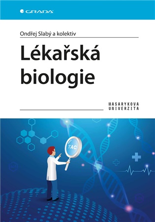 Lékařská biologie - Ondřej Slabý,  kolektiv