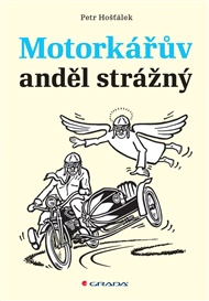 Motorkářův anděl strážný - Petr Hošťálek