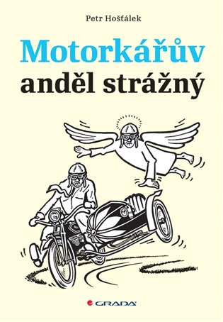 Motorkářův anděl strážný - Petr Hošťálek