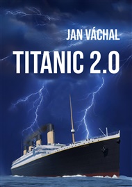 Titanic 2.0 - Jan Váchal