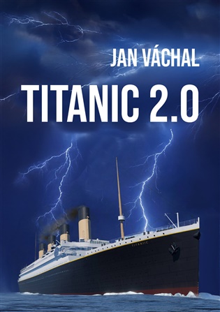 Titanic 2.0 - Jan Váchal