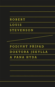 Podivný případ doktora Jekylla a pana Hyda - Robert Louis Stevenson