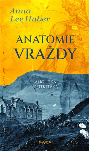 Anatomie vraždy - Anna Lee Huber