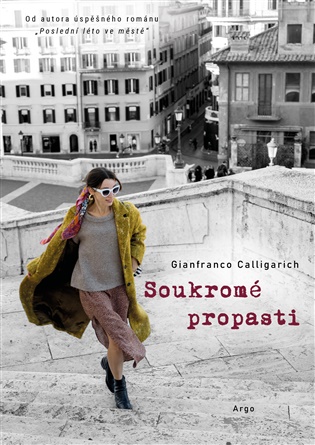 Soukromé propasti - Gianfranco Calligarich