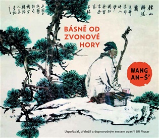 Básně od Zvonové hory - Wang An-š’, Jiří Plucar (ed.)
