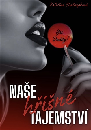 Naše hříšné tajemství - Kateřina Chaloupková