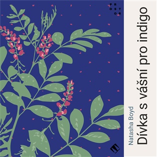 Dívka s vášní pro indigo - Natasha Boydová