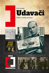 Udavači: Příběh „Vyššího principu“ - Emil Hruška