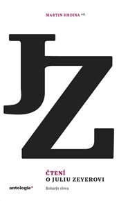 Čtení o Juliu Zeyerovi: Bohatýr slova - Martin Hrdina (ed.)