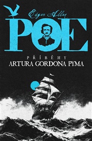 Příběhy Arthura Gordona Pyma - Edgar Allan Poe