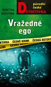 Vražedné ego - Martina Novotná
