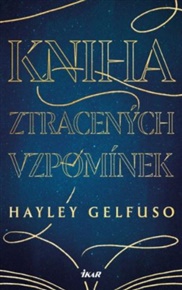 Kniha ztracených vzpomínek - Hayley Gelfuso