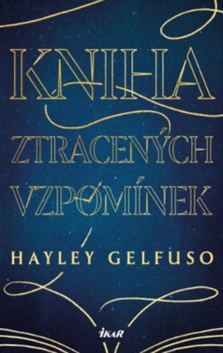Kniha ztracených vzpomínek - Hayley Gelfuso