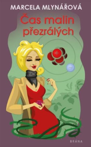 Čas malin přezrálých - Marcela Mlynářová