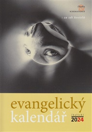 Evangelický kalendář 2024: Za zdi kostelů - Jan Lavický (ed.)