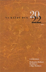 Na každý den 2022 - Drahomíra Dušková Havlíčková (ed.), Olga Mrázková (ed.)