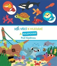 101 věcí k hledání a nalepování Pod hladinou