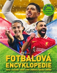 Fotbalová encyklopedie: fakta - statistiky - hráči - týmy - formace a taktika - soutěže - Clive Gifford