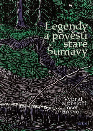 Legendy a pověsti staré Šumavy - 