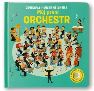 Zvuková hudební kniha Můj první orchestr - Sean Longcroft, Sam Taplin