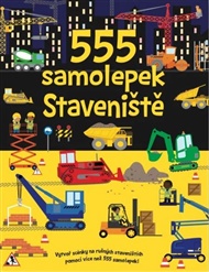 555 samolepek - Staveniště - Dan Crisp, Oakley Graham, Vic Grey