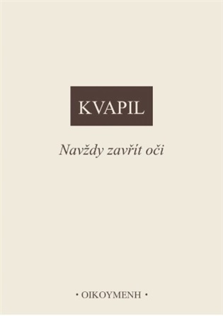 Navždy zavřít oči: Sartre a smrt - Ondřej Kvapil