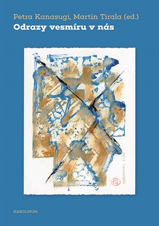 Odrazy vesmíru v nás - Petra Kanasugi (ed.), Martin Tirala (ed.)