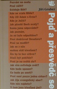 Pojď a přesvědč se - Jiří Gruber