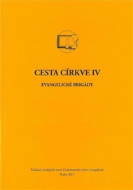 Cesta církve IV: Evangelické brigády