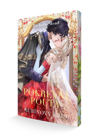 Pokrevní pouta 6: Rubínový kruh - Richelle Mead