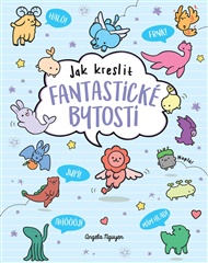 Kawaii. Jak kreslit fantastické bytosti - Angela Nguyen