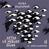 Katka už nebude divná - Petra Soukupová