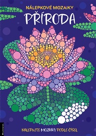 Nálepkové mozaiky Příroda: Nalepujte mozaiky podle čísel - Daniela Geremiaová