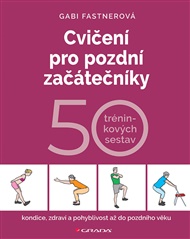 Cvičení pro pozdní začátečníky: 50 tréninkových sestav